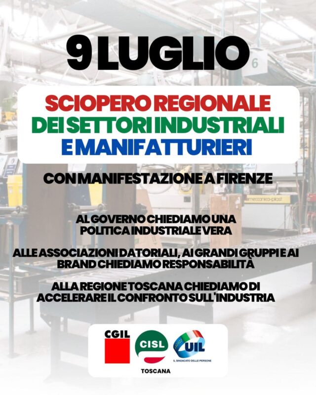 Il 9 luglio, l’industria toscana sciopera